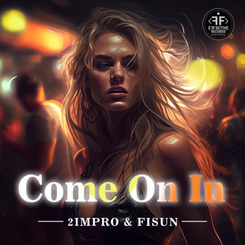 2Impro & Fisun - Come On In