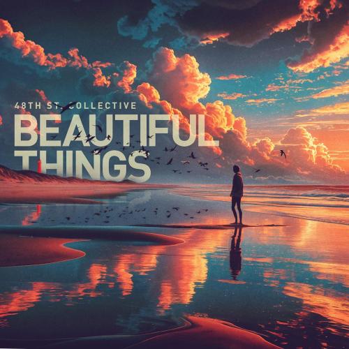 48th St. Collective - Beautiful Things