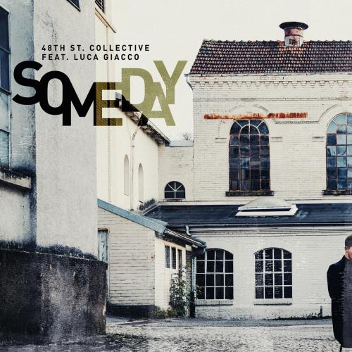 48th St. Collective - Someday (feat. Luca Giacco)