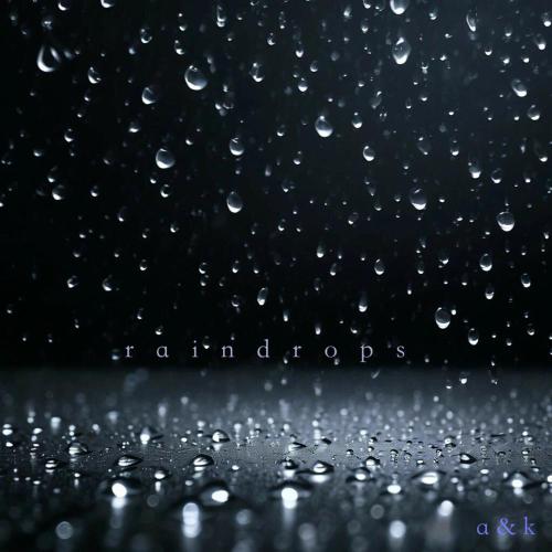 A&K - Raindrops