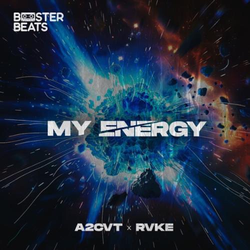 A2CVT & Rvke - My Energy