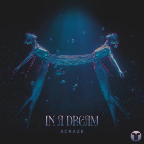 Acraze - In A Dream