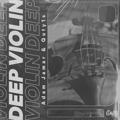 Adam Jamar, Quty1s - Deep Violin