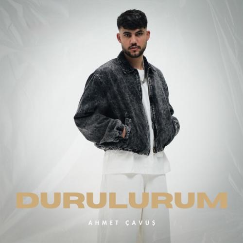 Ahmet Çavuş - Durulurum