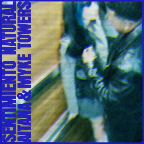 Aitana & Myke Towers - SENTIMIENTO NATURAL