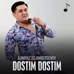 Ajiniyaz Xojambergenov - Dostim dostim (Remix)