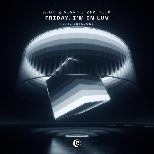 Alok & Alan Fitzpatrick - Friday, I’m In Luv