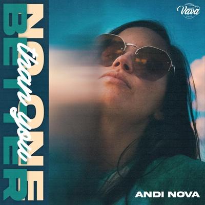 Andi Nova - No One Better (Than You)