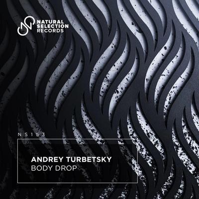 Andrey Turbetsky - Body Drop