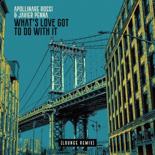 Apollinare Rossi - What's Love Got to Do with It (Lounge Remix)