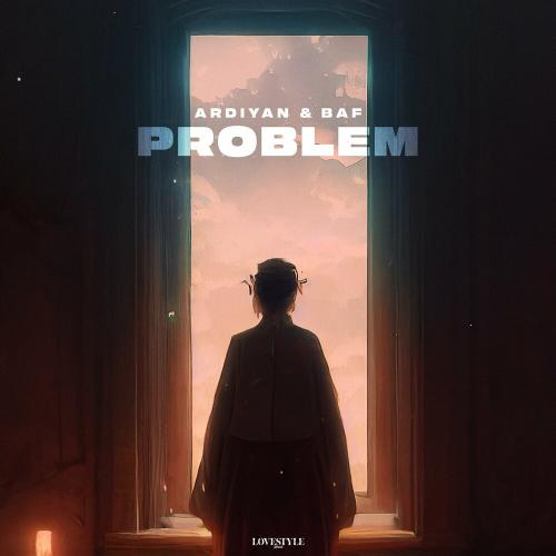 Ardiyan & Baf - Problem