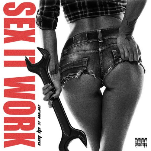 Arei, DJ LEV - Sex It Work