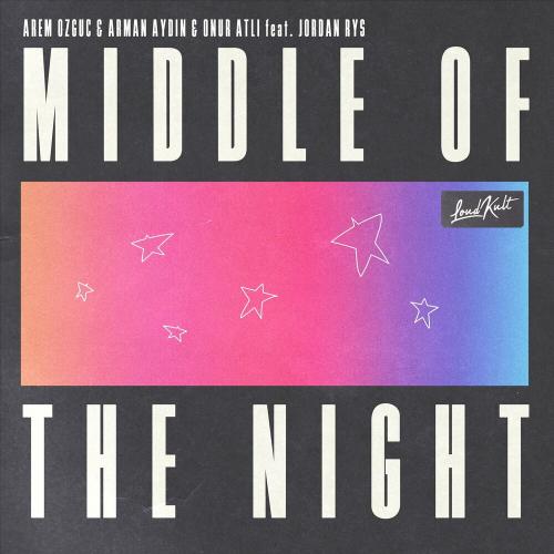 Arem Ozguc, Arman Aydın & Onur Atli feat. Jordan Rys - Middle of the Night