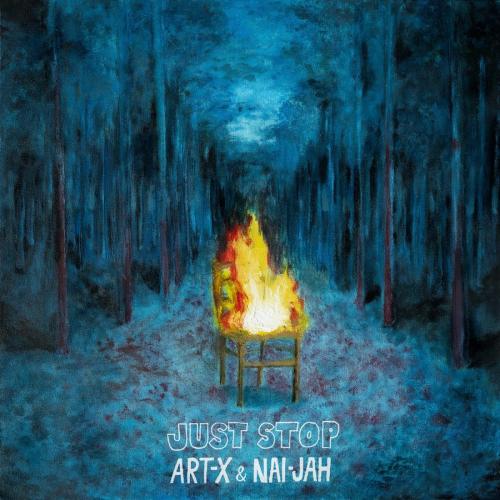 ART-X & Nai-Jah - Just Stop