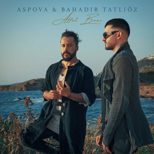 Aspova & Bahadır Tatlıöz - Affet Beni