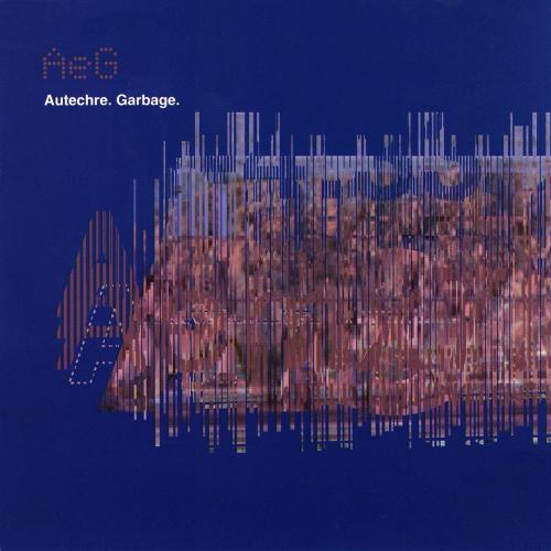 Autechre - Garbagemx