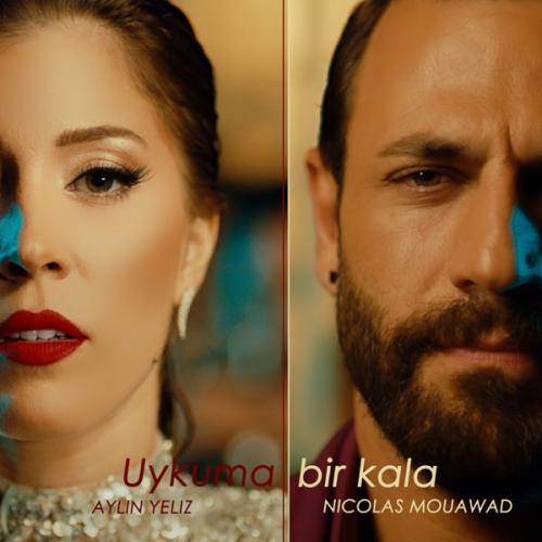 Aylin Yeliz & Nicolas Mouawad - Uykuma Bir Kala (Remix)