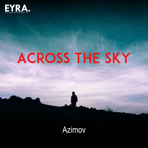 Azimov - Across The Sky