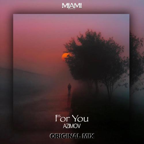Azimov - For You