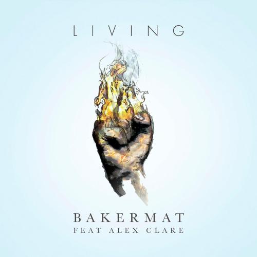 Bakermat - Living (feat. Alex Clare)