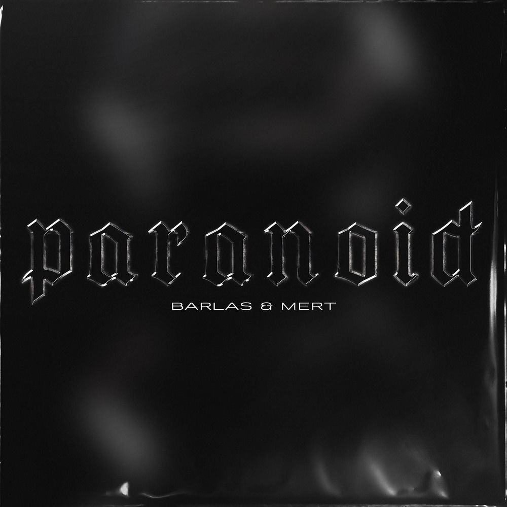 Barlas & Mert - Paranoid