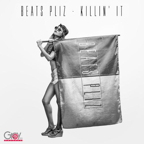 Beats Pliz - Killin It
