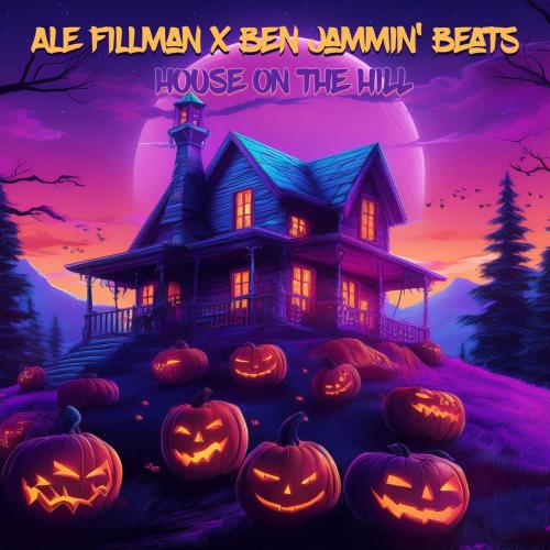 Ben Jammin' Beats & Ale Fillman - House on the Hill