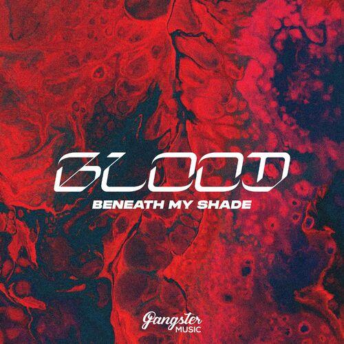 Beneath My Shade - Blood