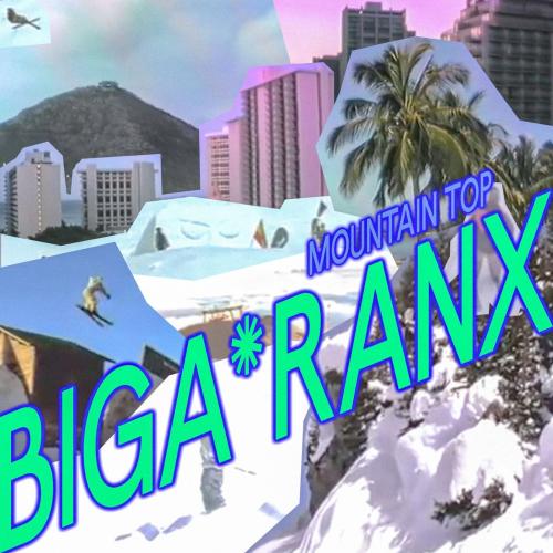 BigaRanx - Mountain Top
