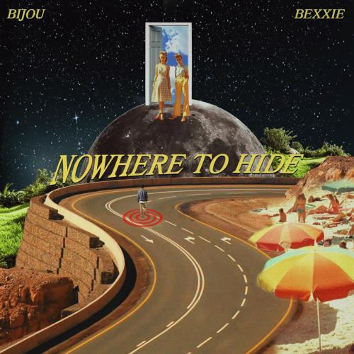 BIJOU & Bexxie - Nowhere to Hide