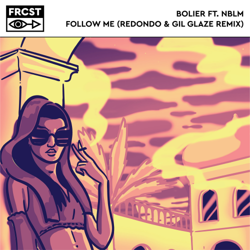 Bolier feat. NBLM - Follow Me (Redondo & Gil Glaze Remix)