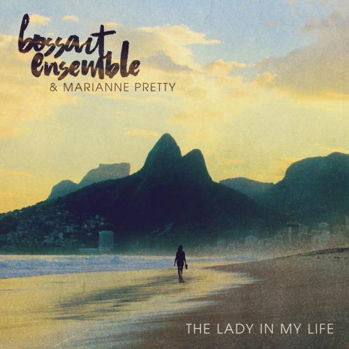 BossArt Ensemble & Marianne Pretty - The Lady in My Life