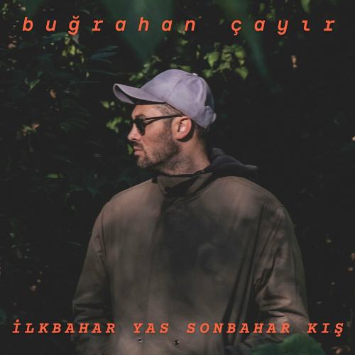 Buğrahan Çayır - İlkbahar Yas Sonbahar Kış