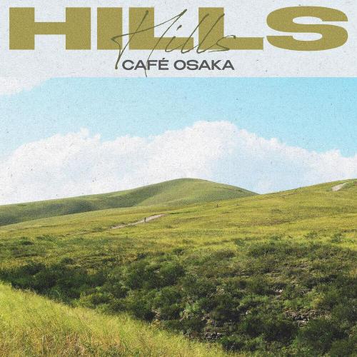 Café Osaka - Hills