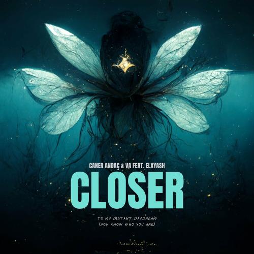 Caner Andaç, VA & ELXYASH - Closer