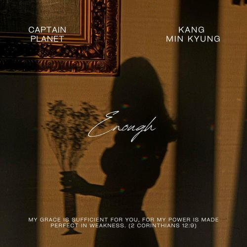 Captain Planet, Kang Minkyung - Enough