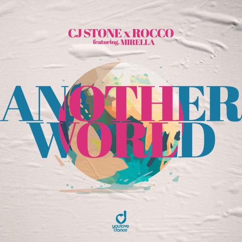 CJ Stone & Rocco - Another World (feat. Mirella)