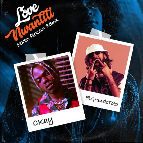 CKay feat. ElGrande Toto - love nwantiti (feat. ElGrande Toto)