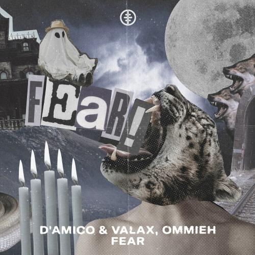 D'amico & Valax & Ommieh - Fear