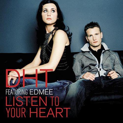 D.H.T. Featuring Edmee - Listen to Your Heart (Furious F. EZ Radio Edit)