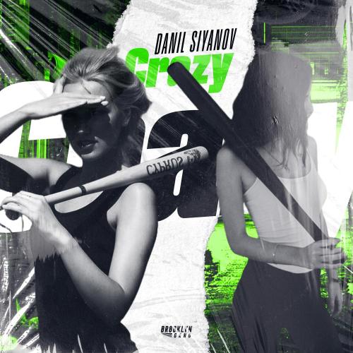 Danil Siyanov - Crazy