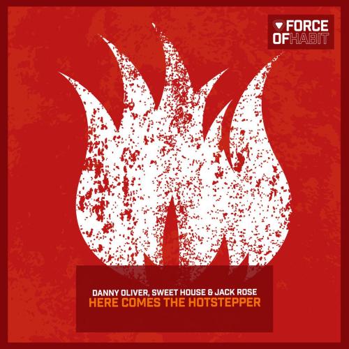 Danny Oliver, Sweet House & Jack Rose - Here Comes the Hotstepper