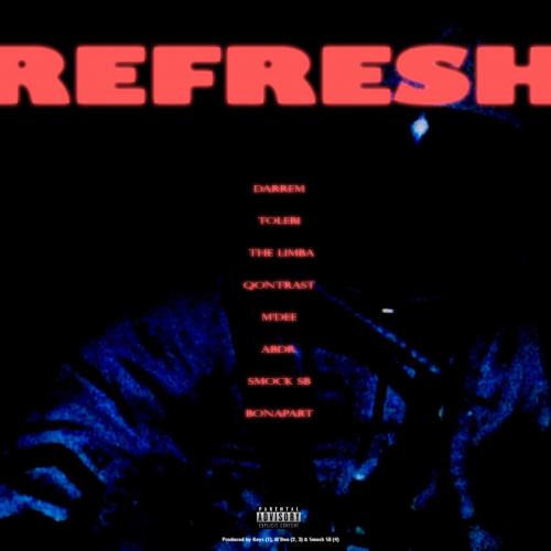 Darrem, Tolebi, The Limba, QONTRAST, M'Dee, abdr, Smock SB, Bonapart - Refresh