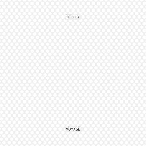 De Lux - Better at Making Time