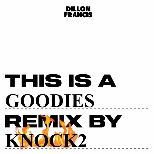Dillon Francis & Knock2 - Goodies (Knock2 Remix)
