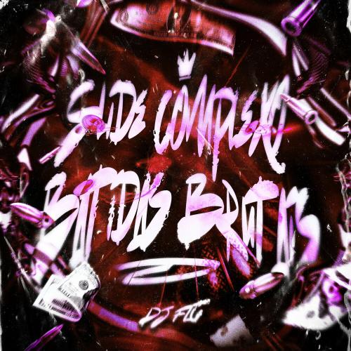 DJ FLG - SLIDE COMPLEXO BATIDAS BRUTAIS (Super Slowed)