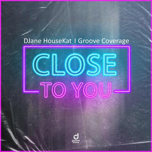DJane HouseKat, Groove Coverage - Close To You
