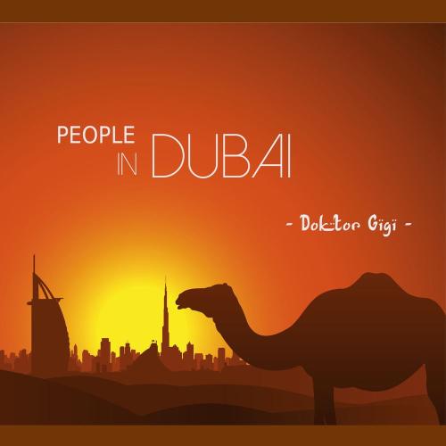 Doktor Gigi - People in Dubai