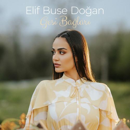 Elif Buse Doğan - Gesi Bağları