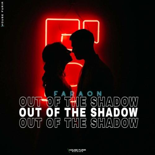 FaraoN - Out Of The Shadow